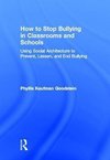 Goodstein, P: How to Stop Bullying in Classrooms and Schools