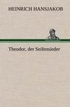 Theodor, der Seifensieder