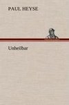 Unheilbar