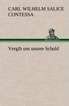 Vergib uns unsere Schuld