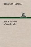 Zur Wald- und Wasserfreude