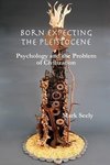 Born Expecting the Pleistocene