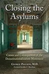 Paulson, G:  Closing the Asylums