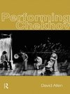 Allen, D: Performing Chekhov