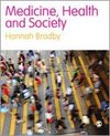 Bradby, H: Medicine, Health and Society