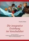 Die integrative Erziehung im Vorschulalter