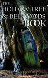 The Hollow Tree and Deep Woods Book, Being a New Edition in One Volume of the Hollow Tree and in the Deep Woods with Several New Stories and Pictures