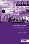 Agents or Bosses? Patronage and Intra-Party Politics in Argentina and Turkey