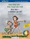 Das sind wir - Von Kopf bis Fuß. Kinderbuch Deutsch-Russisch