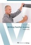 Writing Teacher Anxiety