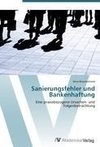 Sanierungsfehler und Bankenhaftung