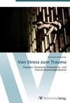 Von Stress zum Trauma