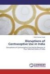 Disruptions of Contraceptive Use in India