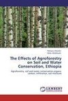 The Effects of Agroforestry on Soil and Water Conservation, Ethiopia