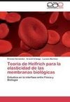 Teoría de Helfrich para la elasticidad de las membranas biológicas