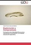 Exploración y Compromisos