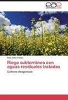 Riego subterráneo con aguas residuales tratadas