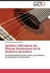 Análisis Vibratorio de Placas Armónicas en la Guitarra Acústica