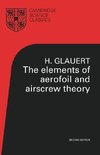 The Elements of Aerofoil and Airscrew Theory