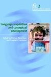 Language Acquisition and Conceptual Development