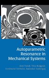 Autoparametric Resonance in Mechanical Systems