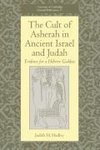 The Cult of Asherah in Ancient Israel and Judah