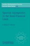 Spectral Asymptotics in the Semi-Classical Limit