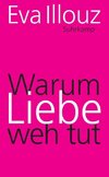 Warum Liebe weh tut