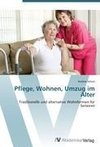 Pflege, Wohnen, Umzug im Alter