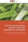 Suivi de Listeria innocua soumise à des chocs thermiques et osmotiques