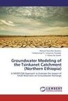 Groundwater Modeling of the Tsinkanet Catchment (Northern Ethiopia)