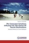 The Consumer Emotions Influence On The Choice Of Tourist Destinations