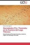 Sociedades Pre- Tiwanaku en la Cuenca del Lago Titicaca