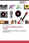 La vida cotidiana de la radio