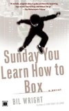 Sunday You Learn How to Box