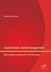 Systemische Aufstellungsarbeit: Überwindung symbiotischer Verstrickungen