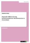 Regionale Differenzierung landwirtschaftlicher Betriebssysteme in Deutschland