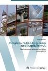 Religion, Rationalisierung und Kapitalismus