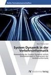 System Dynamik in der Verkehrsinformatik