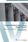 Angela Merkel und andere kluge Frauen