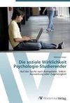 Die soziale Wirklichkeit Psychologie-Studierender