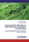 Fuzzy Genetic Algorithms, SVM Methods for Epilepsy Classification