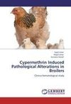 Cypermethrin Induced Pathological Alterations in Broilers