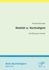 Mobilität vs. Nachhaltigkeit: Car-Sharing als Lösung?