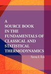 A Source Book in the Fundamentals of Classical and Statistical Thermodynamics