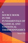 A Source Book in the Fundamentals of Classical and Statistical Thermodynamics