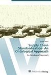 Supply Chain Standardization- An Ontological Approach