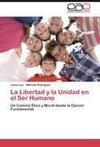 La Libertad y la Unidad en el Ser Humano