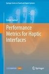 Performance Metrics for Haptic Interfaces