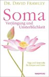 Soma - Verjüngung und Unsterblichkeit